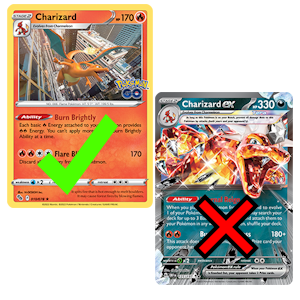 Radiant Charizard would also be legal. Even though it has a rulebox, it only provides 1 prize card. Charizard from Pokémon GO is legal. Radiant Charizard is also legal. Charizard ex from Obsidian flames is not.